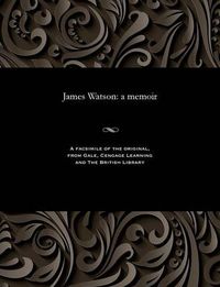 Cover image for James Watson: A Memoir