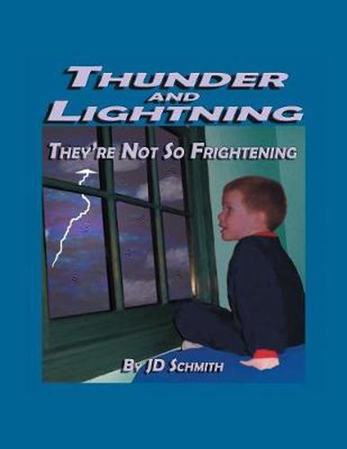 Cover image for Thunder and Lightning: They're Not So Frightening
