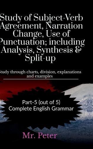 Cover image for Study of Subject-Verb Agreement, Narration Change, Use of Punctuation; including Analysis, Synthesis & Split-up