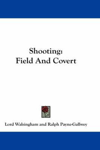 Cover image for Shooting: Field and Covert