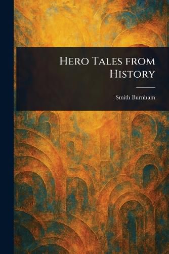 Cover image for Hero Tales From History