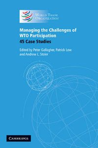 Cover image for Managing the Challenges of WTO Participation: 45 Case Studies
