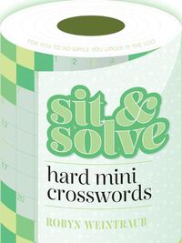 Cover image for Sit & Solve Hard Mini Crosswords