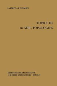 Cover image for Topics in m-adic Topologies