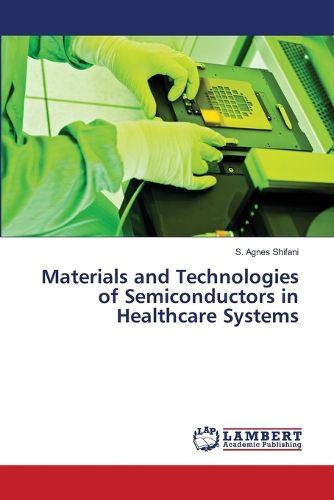 Cover image for Materials and Technologies of Semiconductors in Healthcare Systems