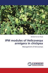 Cover image for IPM modules of Helicoverpa armigera in chickpea