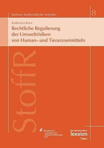 Cover image for Rechtliche Regulierung Der Umweltrisiken Von Human- Und Tierarzneimitteln