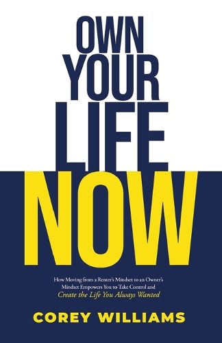 Cover image for Own Your Life Now