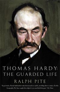 Cover image for Thomas Hardy: The Guarded Life