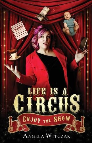 Cover image for Life is a Circus: Enjoy the Show