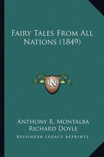 Fairy Tales from All Nations (1849) Fairy Tales from All Nations (1849)