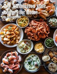 Cover image for 50 Washington State Recipes for Home