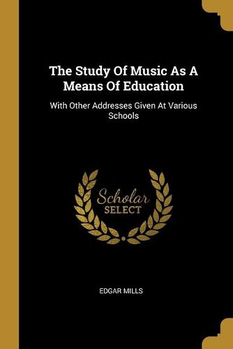 Cover image for The Study Of Music As A Means Of Education