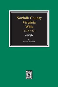 Cover image for Norfolk County, Virginia Wills, 1710-1753.