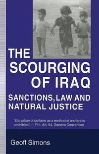 Cover image for The Scourging of Iraq: Sanctions, Law and Natural Justice