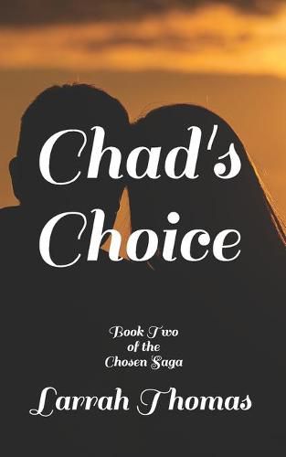 Cover image for Chad's Choice: Book Two of the Chosen Saga