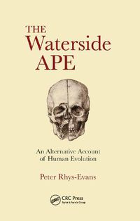 Cover image for The Waterside Ape: An Alternative Account of Human Evolution