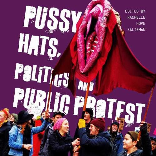 Cover image for Pussy Hats, Politics, and Public Protest