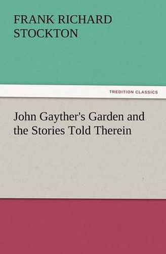 Cover image for John Gayther's Garden and the Stories Told Therein