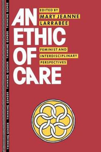 Cover image for An Ethic of Care: Feminist and Interdisciplinary Perspectives