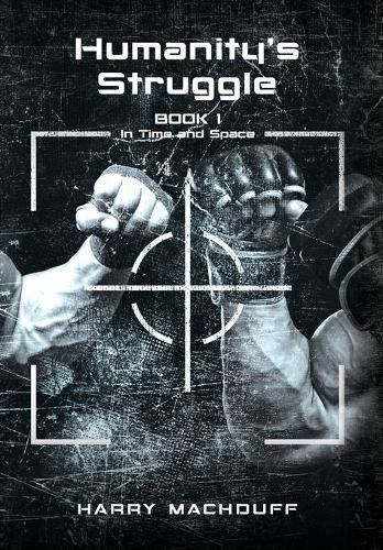 Cover image for Humanity's Struggle: Book 1 (In Time and Space)