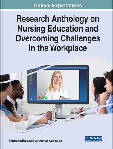 Cover image for Research Anthology on Nursing Education and Overcoming Challenges in the Workplace