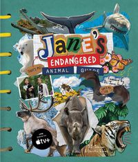 Cover image for Jane's Animal Field Guide: The Kid Animal Scientist's Guide for Ending Animal Endangerment