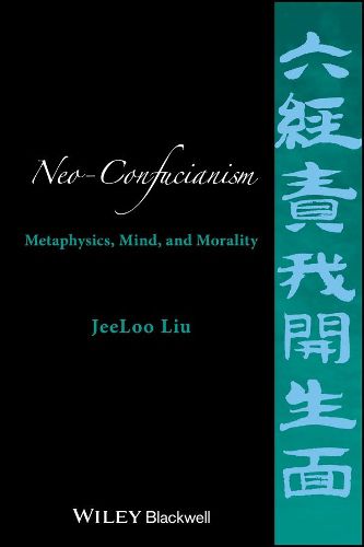 Cover image for Neo-Confucianism - Metaphysics, Mind, and Morality