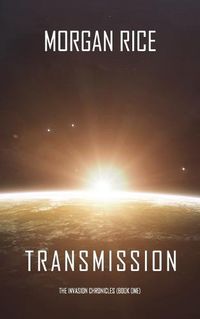 Cover image for Transmission (The Invasion Chronicles-Book One)