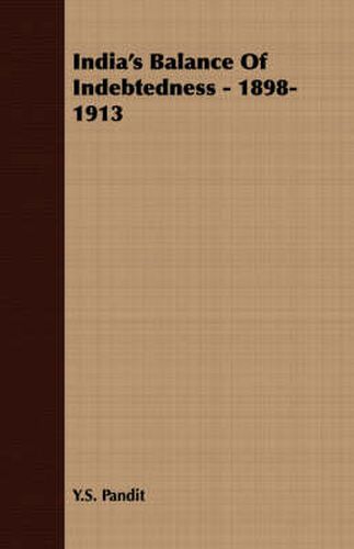 Cover image for India's Balance of Indebtedness - 1898-1913