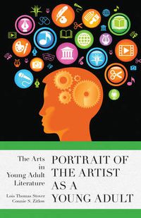 Cover image for Portrait of the Artist as a Young Adult: The Arts in Young Adult Literature