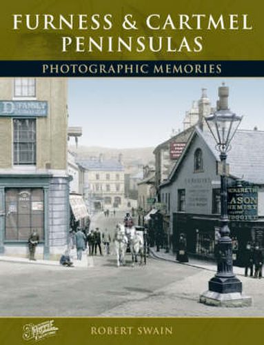 Furness and Cartmel Peninsulas: Photographic Memories