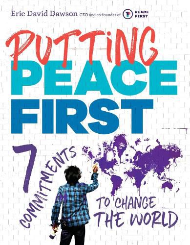 Cover image for Putting Peace First: 7 Commitments to Change the World