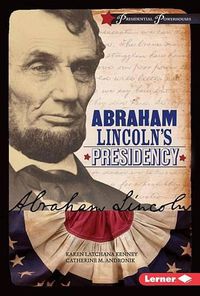 Cover image for Abraham Lincoln's Presidency