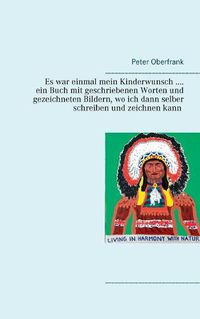 Cover image for Es war einmal mein Kinderwunsch .... ein Buch mit geschriebenen Worten und gezeichneten Bildern, wo ich dann selber schreiben und zeichnen kann