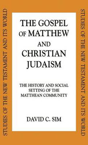 Cover image for The Gospel of Matthew and Christian Judaism: The History and Social Setting of the Matthean Community