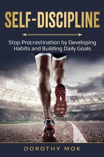 Cover image for Daily Self-Discipline: Stop Procrastination by Developing Habits and Building Daily Goals