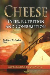 Cover image for Cheese: Types, Nutrition & Consumption