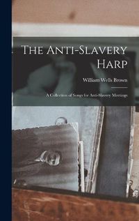 Cover image for The Anti-slavery Harp