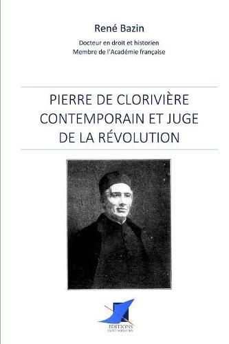 Pierre de Clorivi re, contemporain et juge de la R volution