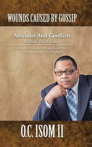 Cover image for Wounds Caused by Gossip Attitudes and Conflicts Within the Church