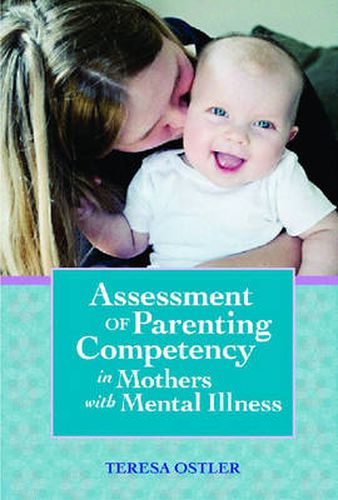 Cover image for Assessment of Parenting Competency in Mothers with Mental Illness