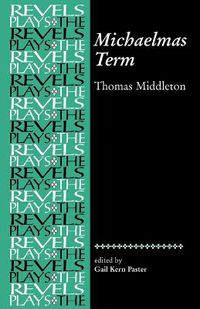 Cover image for Michaelmas Term: Thomas Middleton
