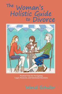 Cover image for The Woman's Holistic Guide to Divorce