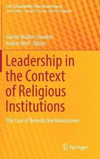 Cover image for Leadership in the Context of Religious Institutions: The Case of Benedictine Monasteries