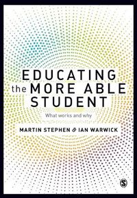 Cover image for Educating the More Able Student: What works and why