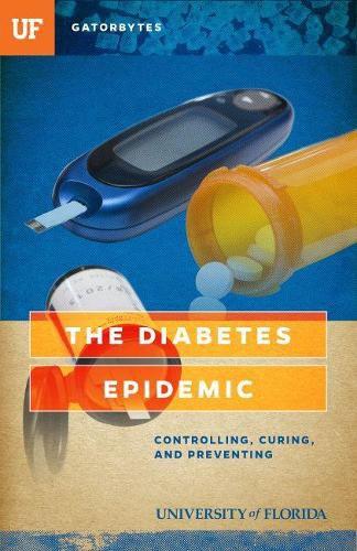 Cover image for The Diabetes Epidemic: Controlling, Curing, and Prevention