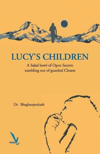 Cover image for Lucy's Children - A Salad Bowl of Open Secrets coming out of guarded Closets