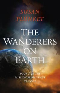 Cover image for Wanderers on Earth, The: Book 2 of the Mission From Venus Trilogy