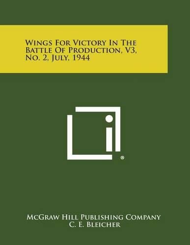 Cover image for Wings for Victory in the Battle of Production, V3, No. 2, July, 1944